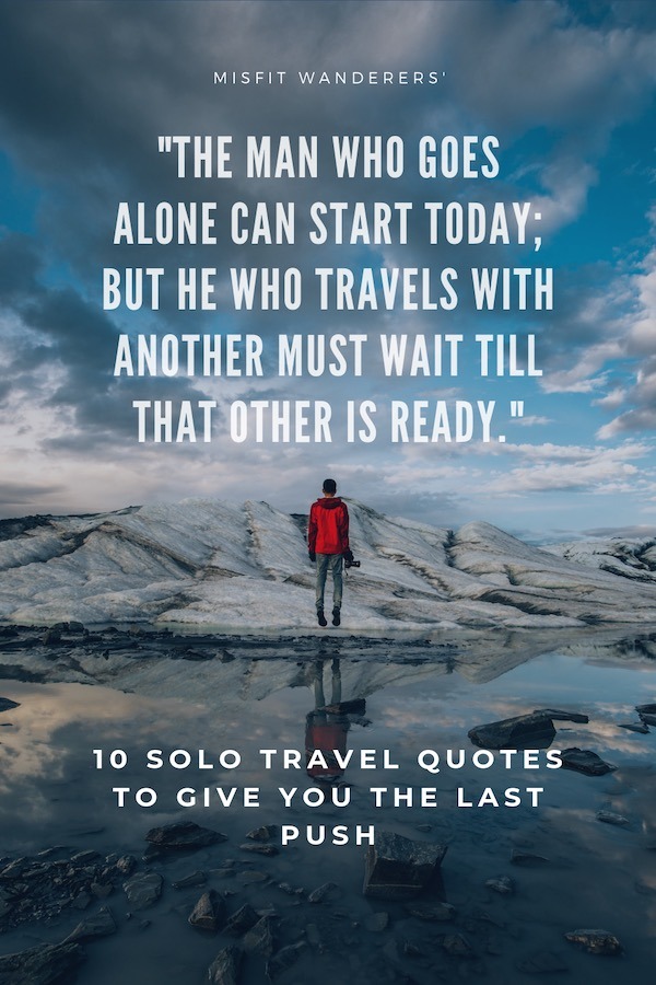 Top 10 Solo Travel Quotes To Give You That Push (202)