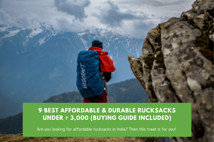 9 Affordable & Durable Rucksacks Under ₹ 3000 (With Buying Guide)