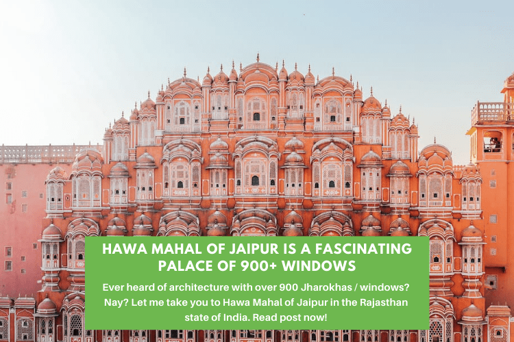 Hawa Mahal of Jaipur is a Fascinating Palace of 900+ Windows