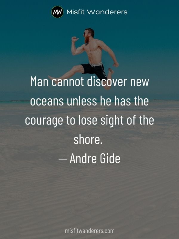 Courage - best travel quotes